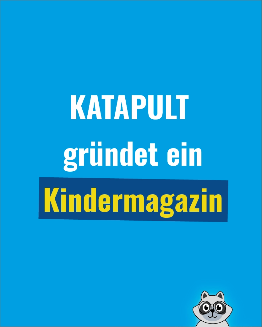 KATAPULT gründet ein Kindermagazin